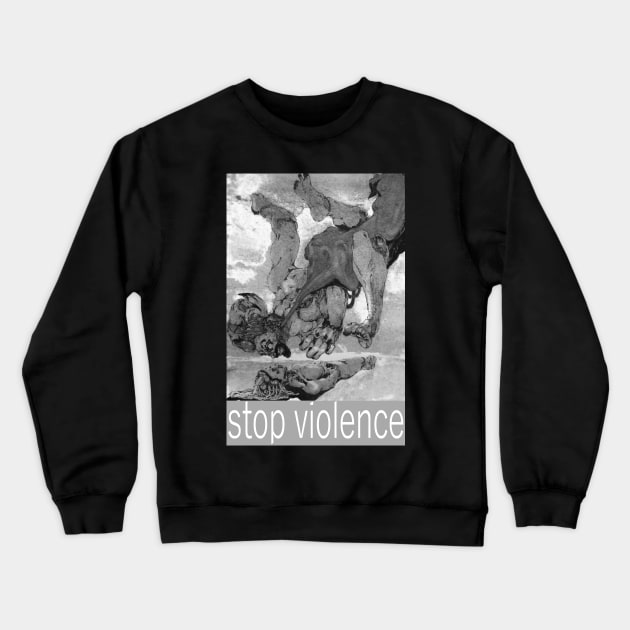 Stop violence Crewneck Sweatshirt by Takeshi Kolotov